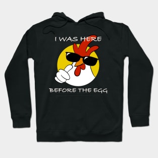 I was here before the egg Hoodie